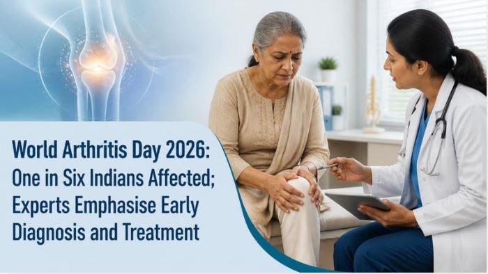 World Arthritis Day 2026: One in Six Indians Affected; Experts Emphasise Early Diagnosis and Treatment